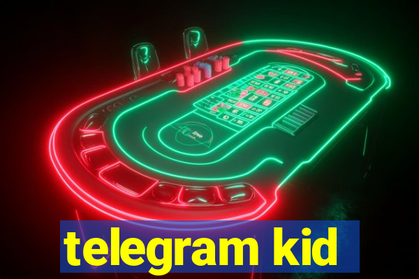 telegram kid